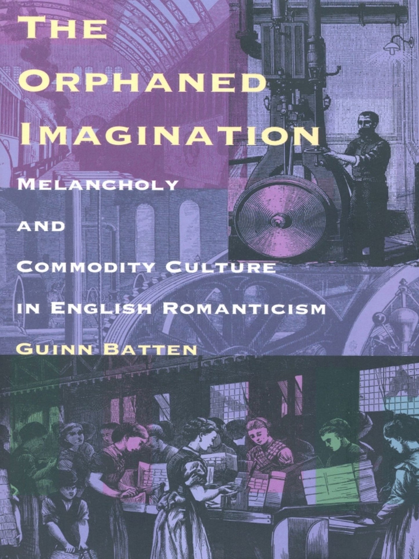 TEST1 The Orphaned Imagination: Melancholy and Commodity Culture in English Romanticism