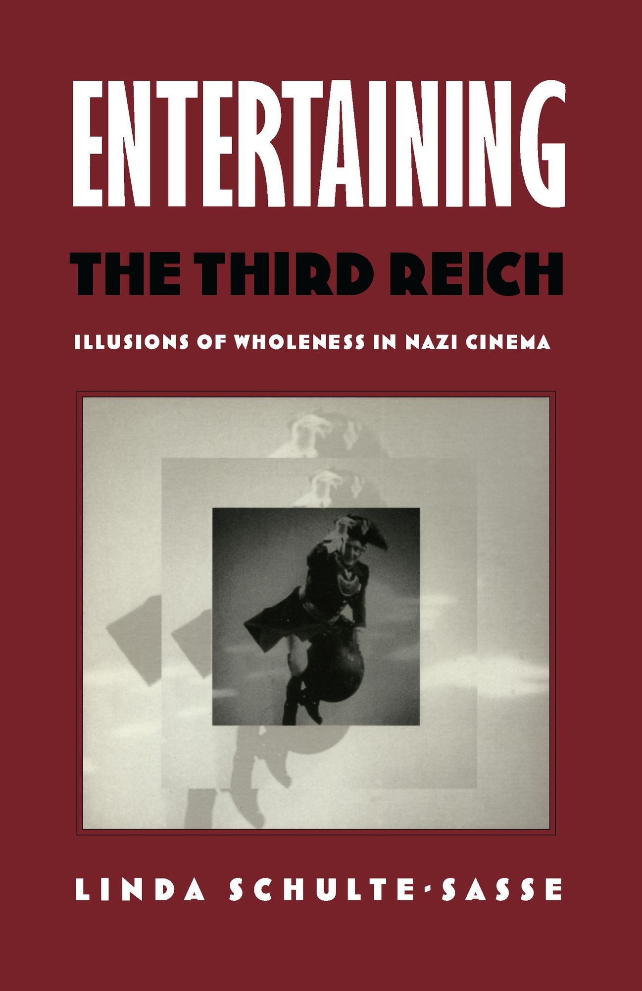 TEST1 Entertaining the Third Reich: Illusions of Wholeness in Nazi Cinema