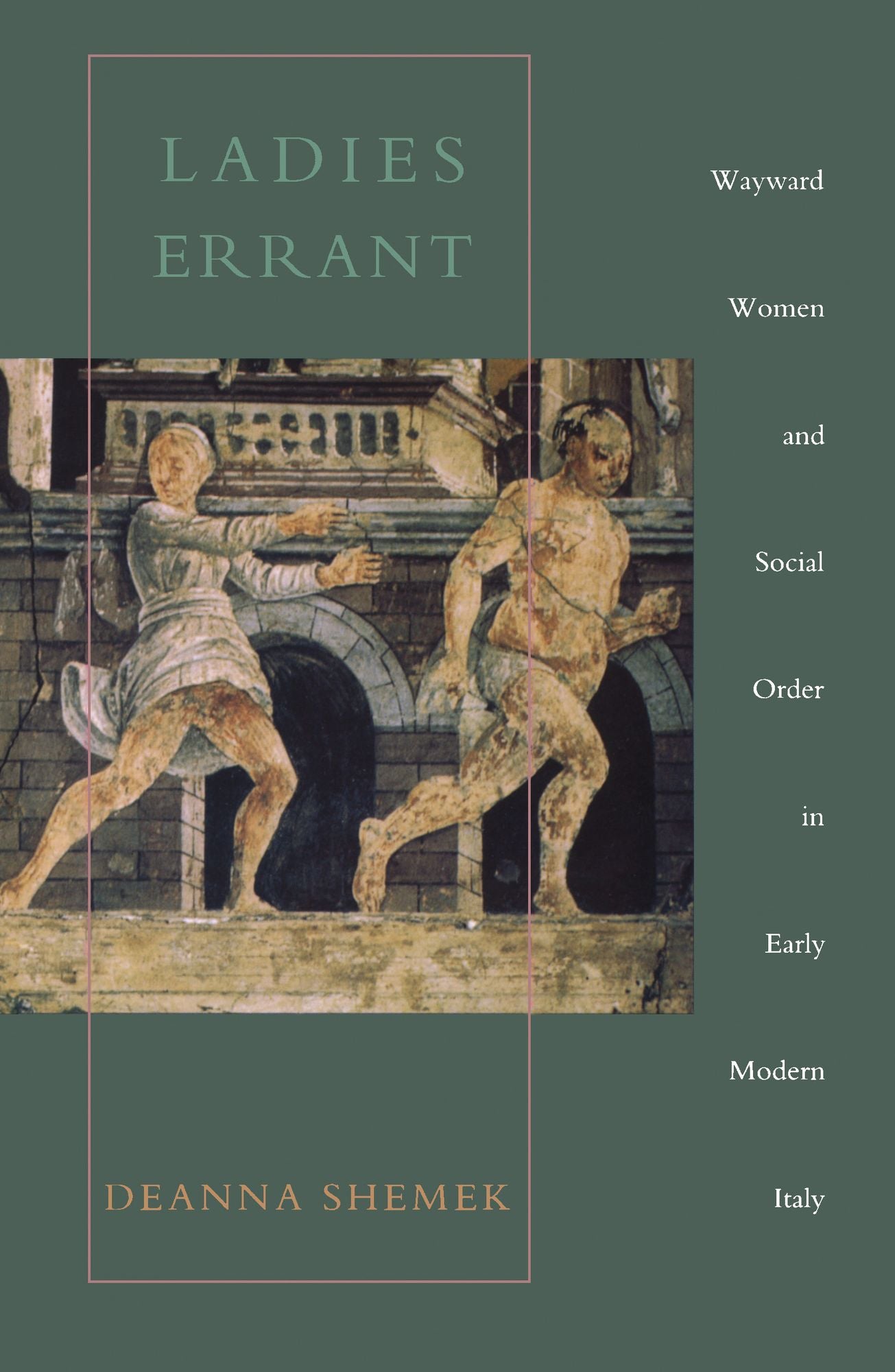 TEST1 Ladies Errant: Wayward Women and Social Order in Early Modern Italy