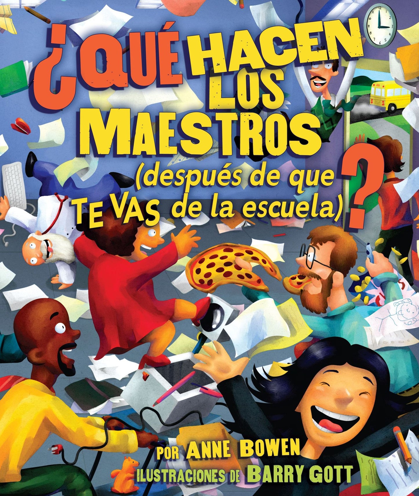 Que Hacen los Maestros?: (Despues de Que Te Vas de la Escuela)