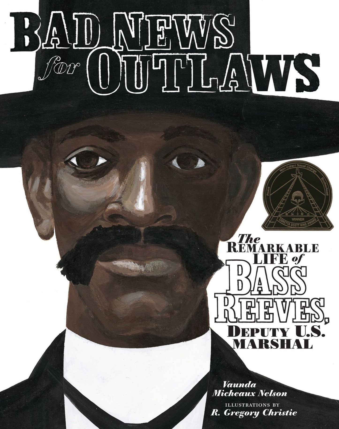 Bad News for Outlaws: The Remarkable Life of Bass Reeves, Deputy U. S. Marshall