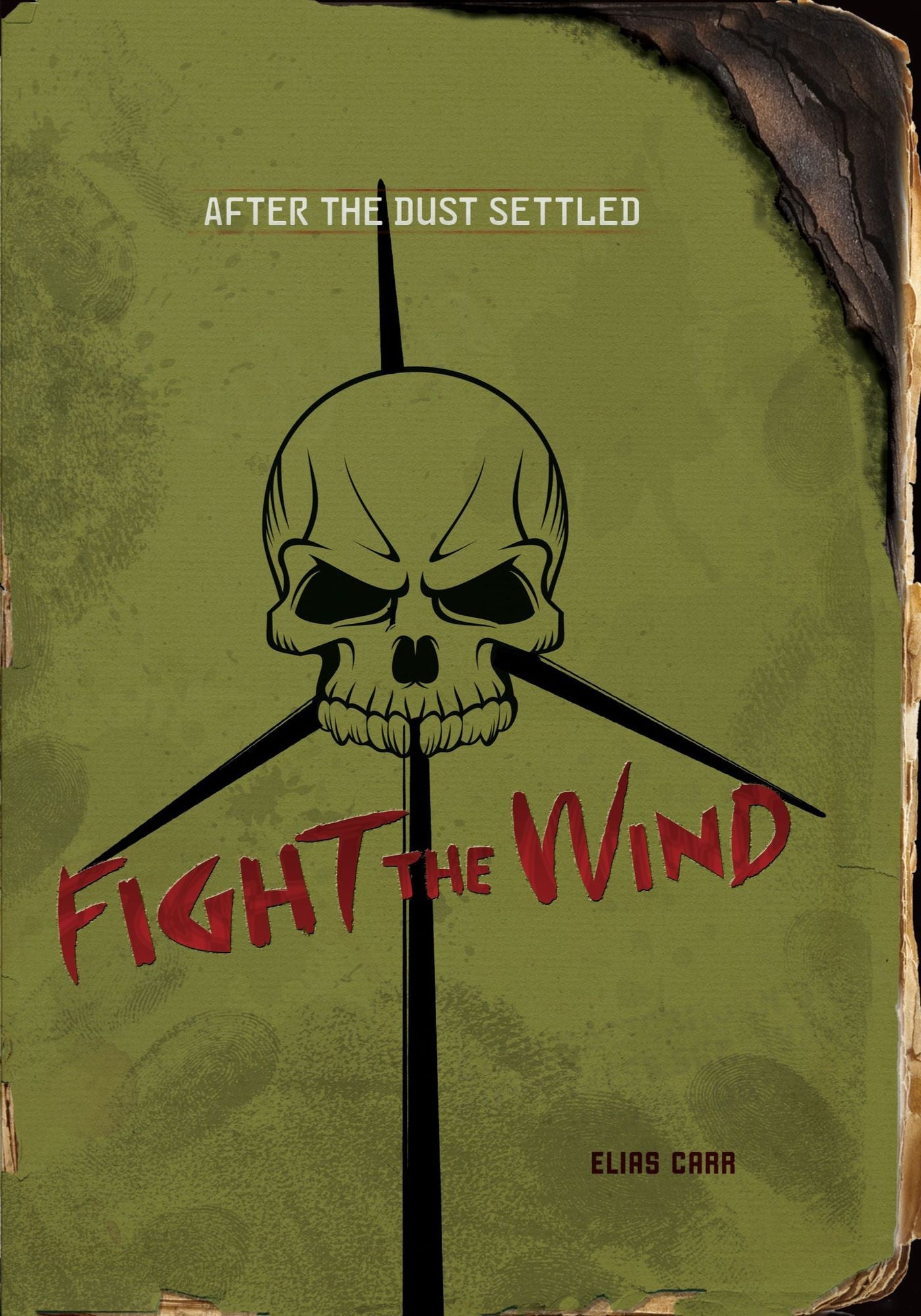 Fight the Wind (After the Dust Settled Series)