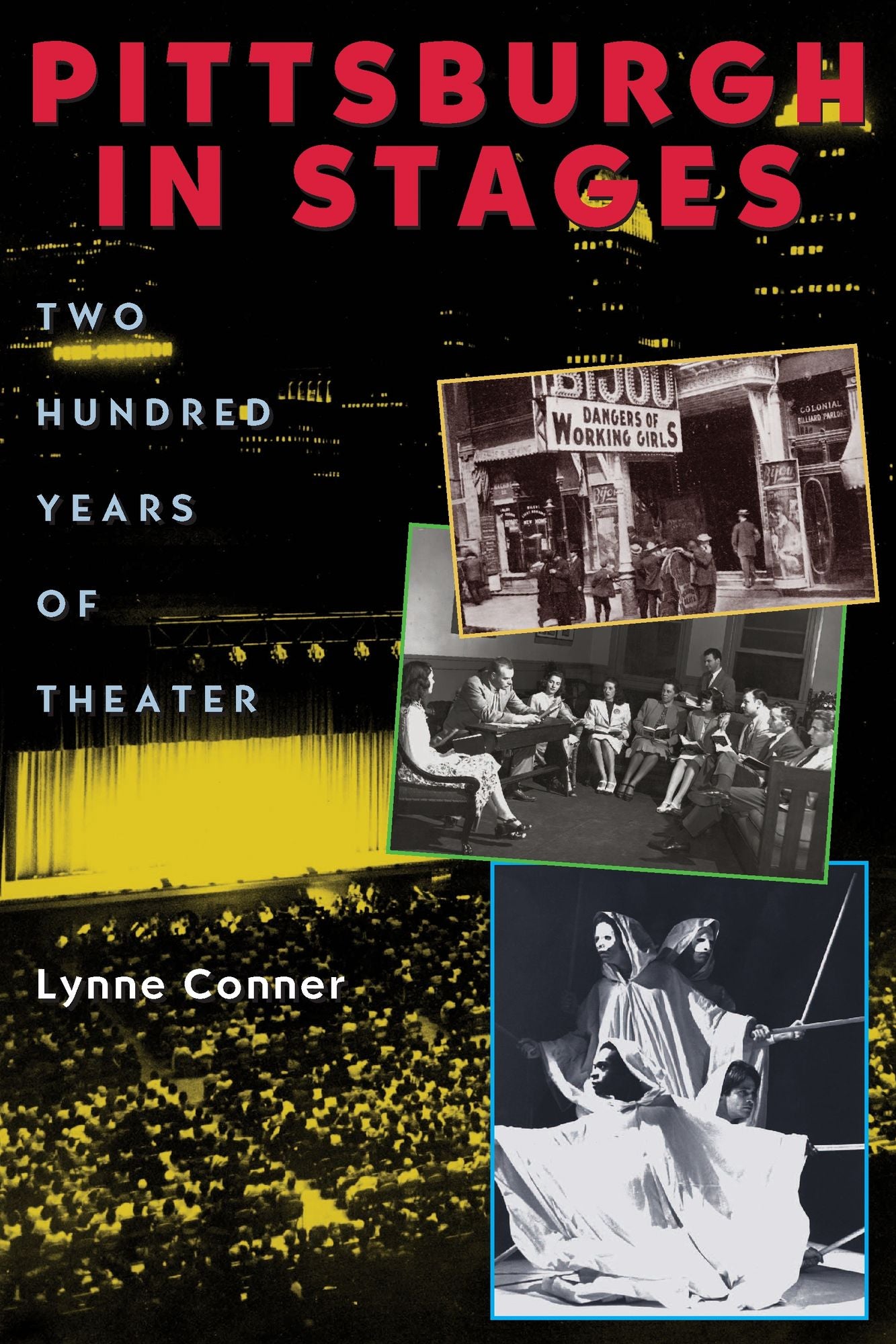 Pittsburgh in Stages: Two Hundred Years of Theater
