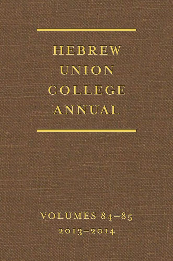 Hebrew Union College Annual Volumes 84-85