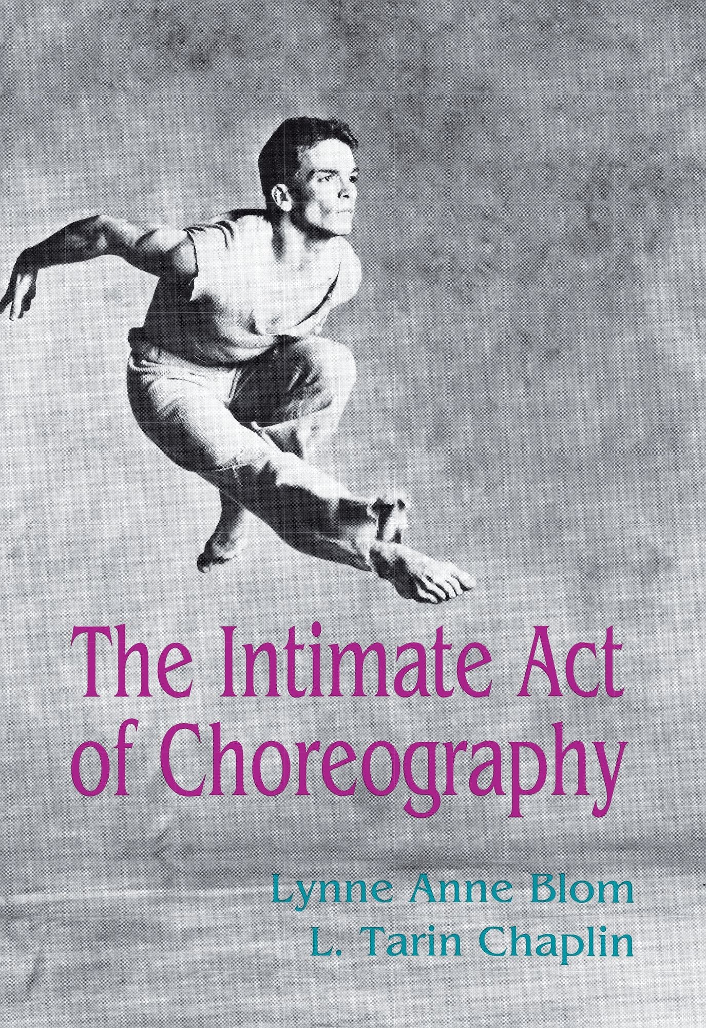 The Intimate Act Of Choreography