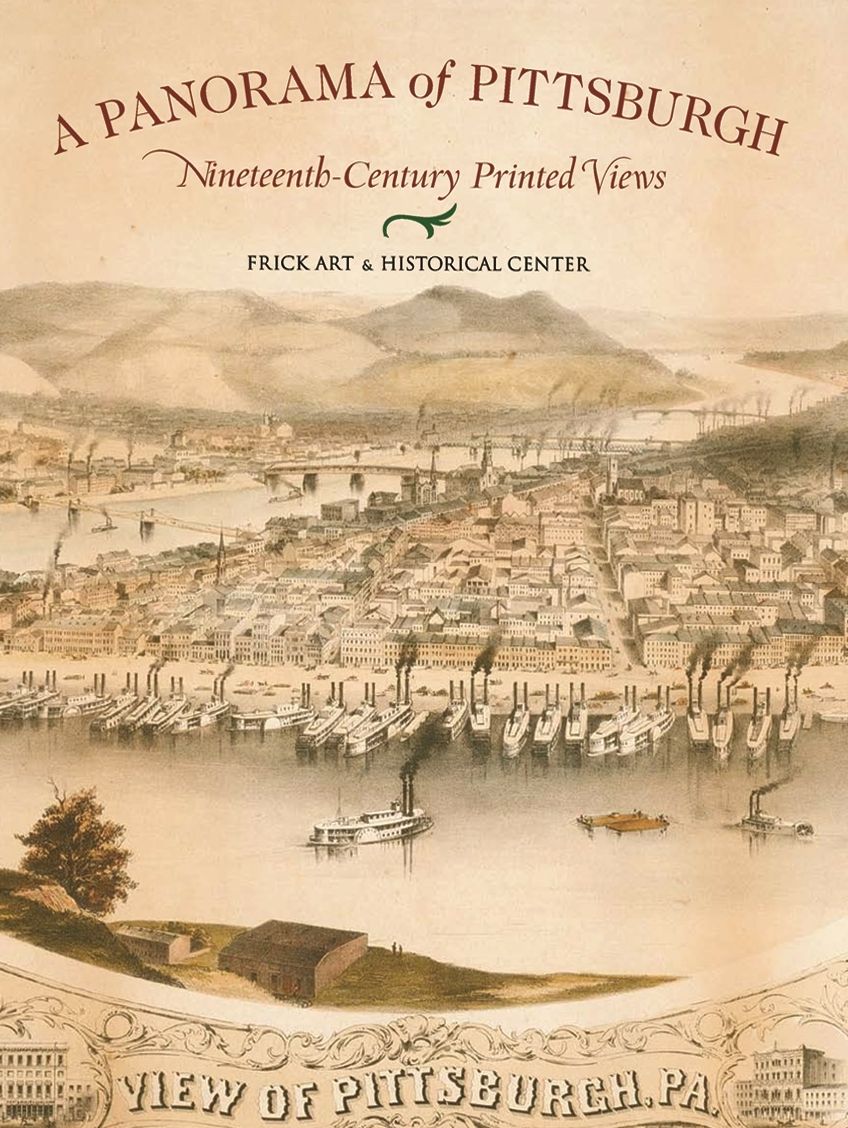 Panorama of Pittsburgh: Nineteenth-Century Views