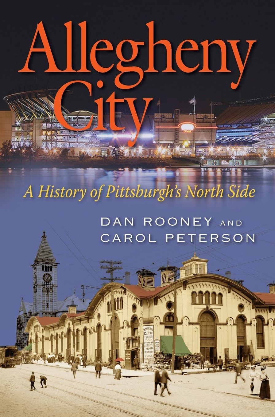 Allegheny City: A History of Pittsburgh's North Side