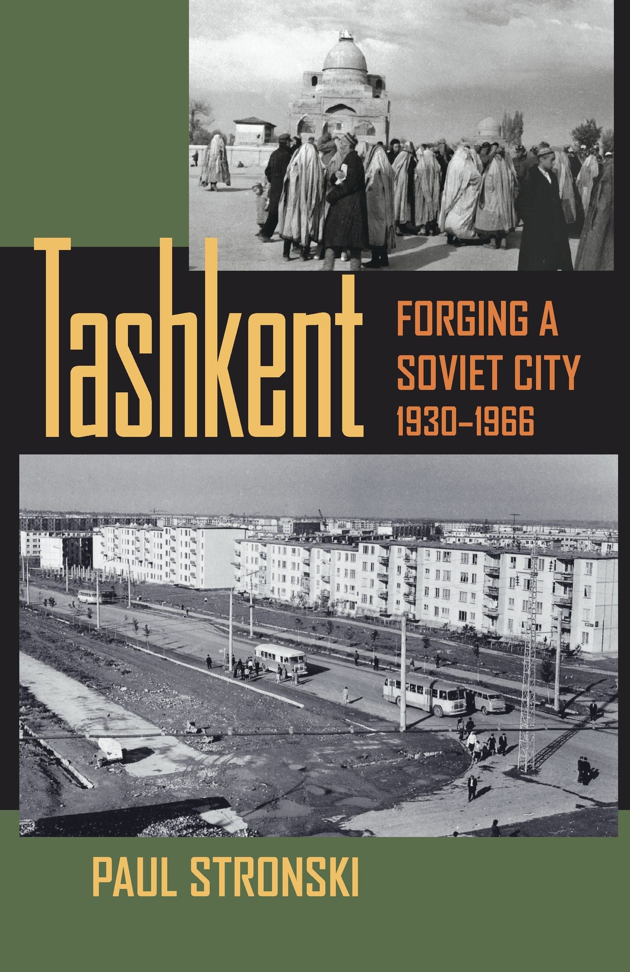 Tashkent: Forging a Soviet City, 1930-1966