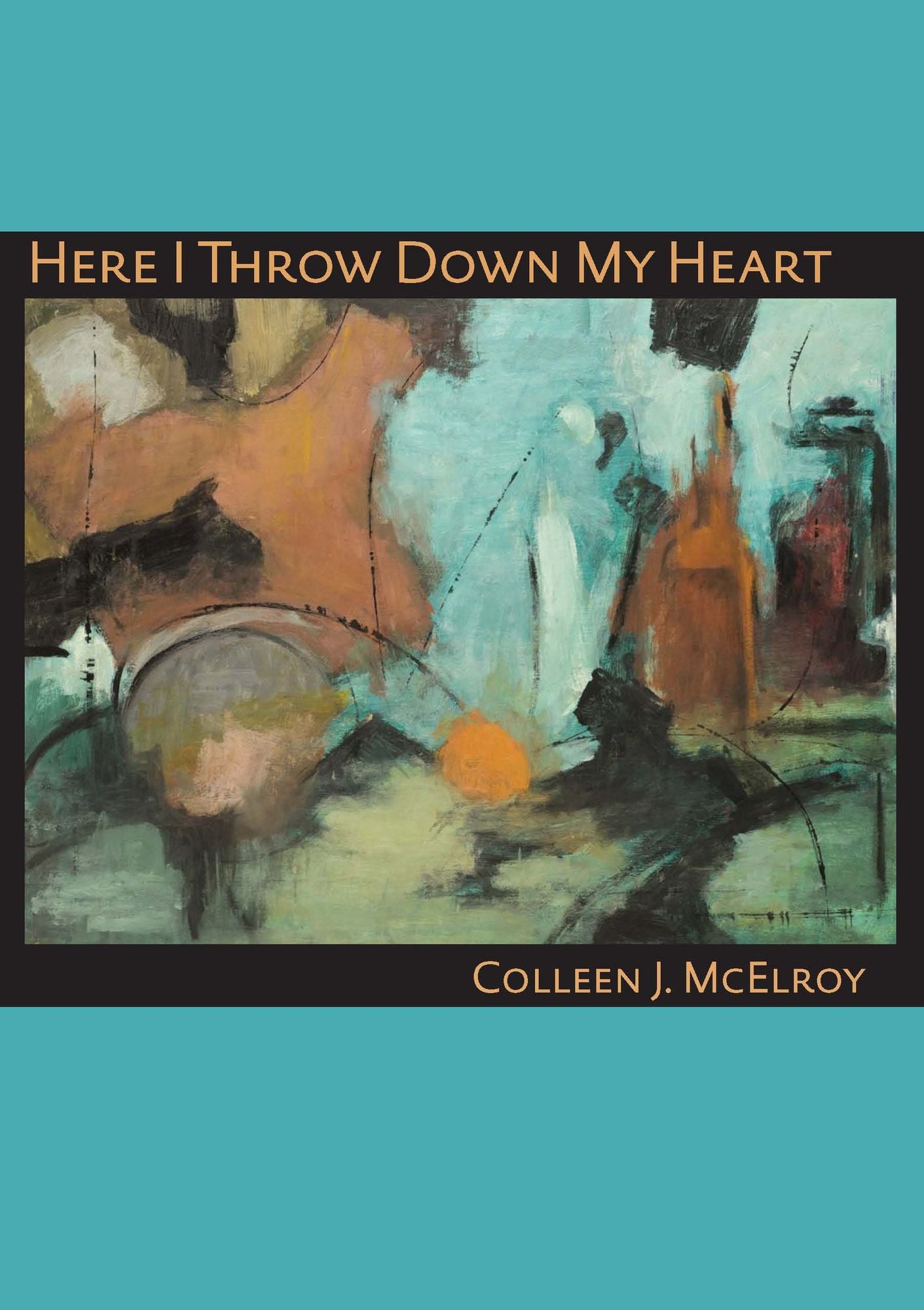Here I Throw Down My Heart