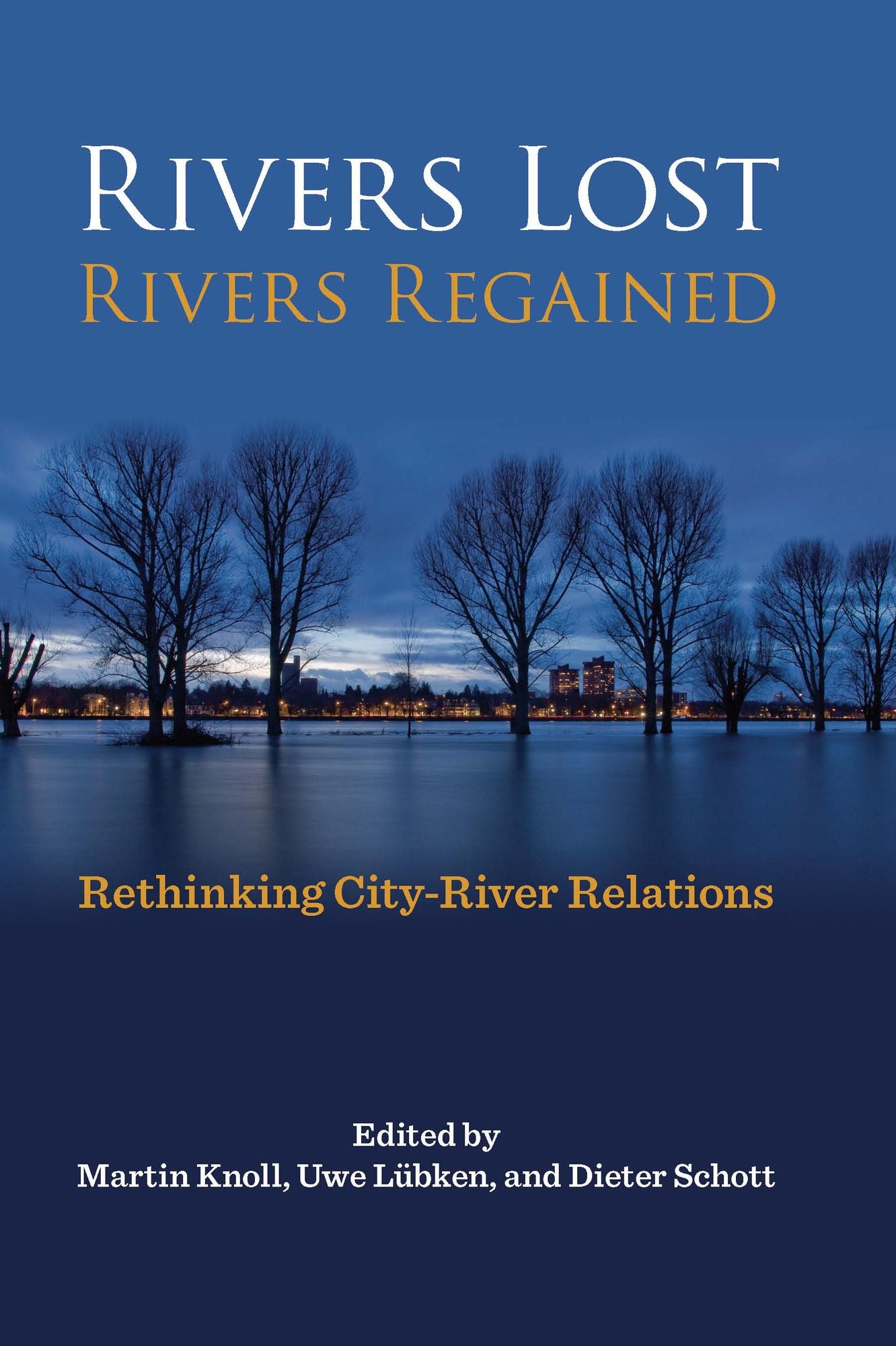 Rivers Lost, Rivers Regained: Rethinking City-River Relations