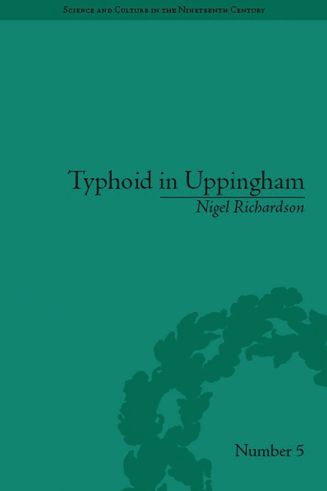 Typhoid in Uppingham: Analysis of a Victorian Town and School in Crisis, 1875-1877