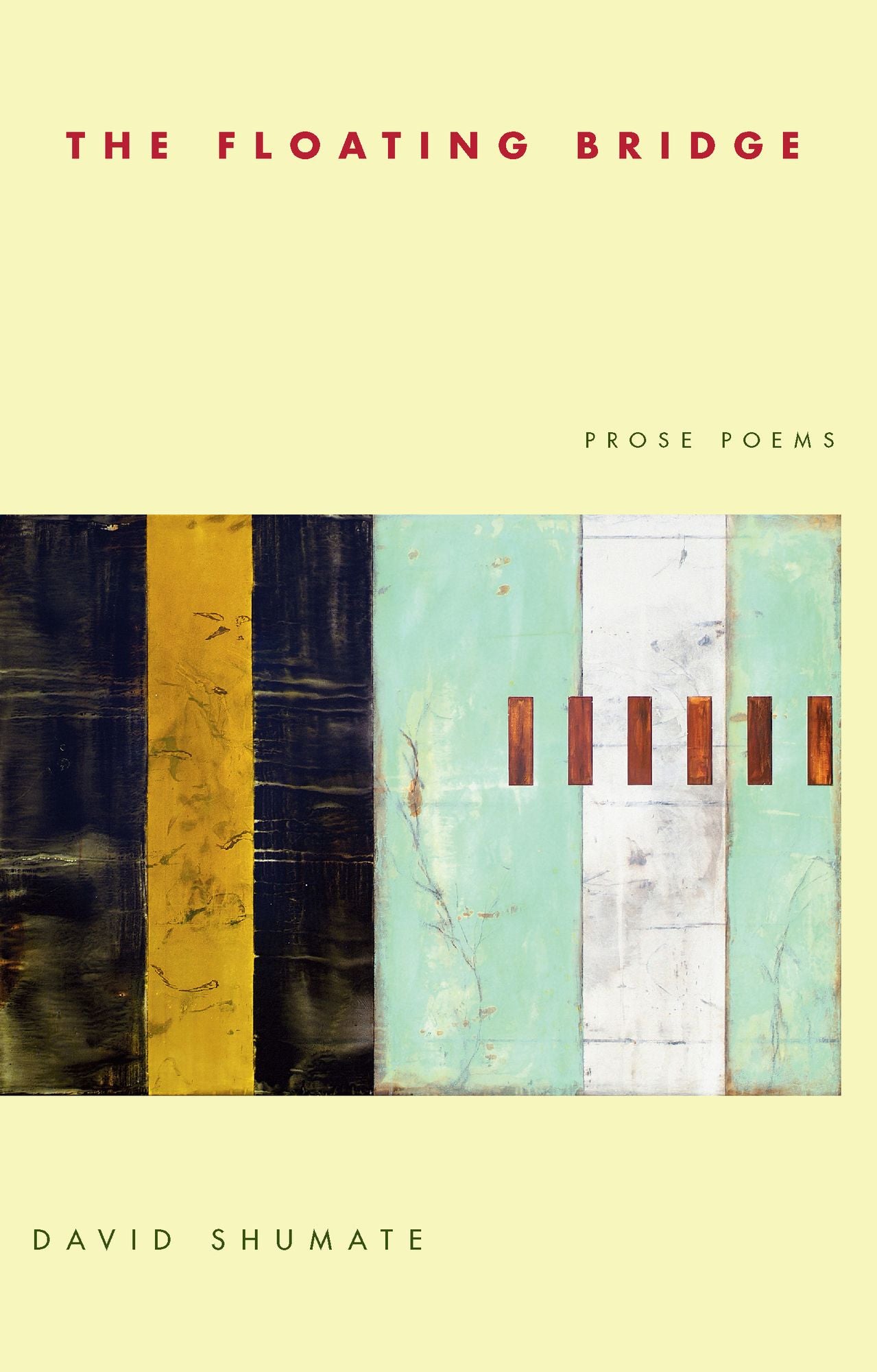 The Floating Bridge: Prose Poems