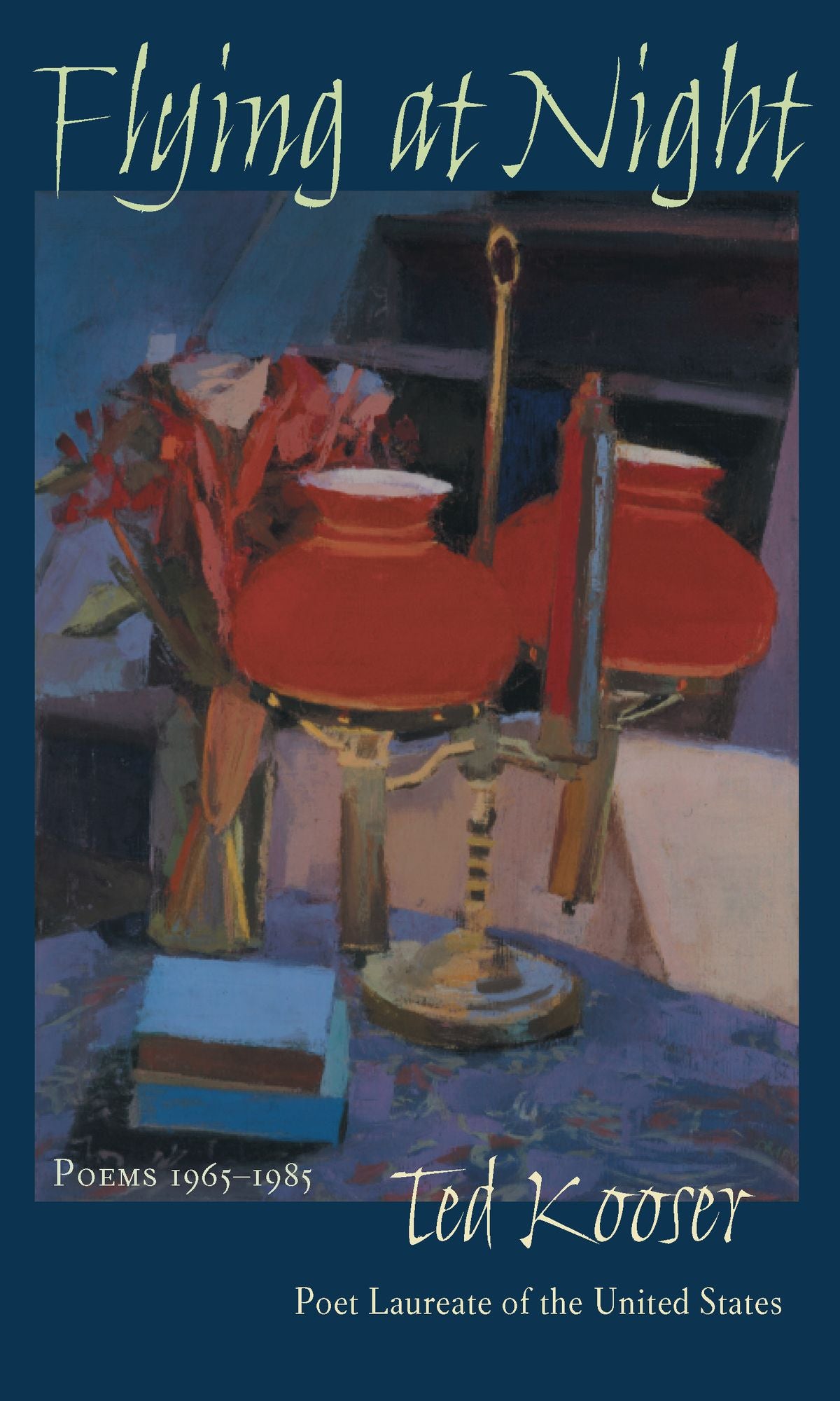 Flying At Night: Poems 1965-1985