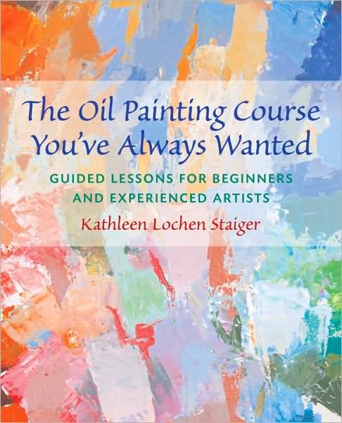 Oil Painting Course You've Always Wanted: Guided Lessons for Beginners and Experienced Artists
