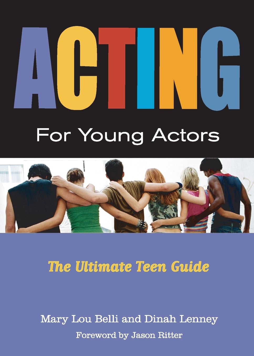 Acting for Young Actors: The Ultimate Teen Guide