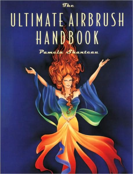 Ultimate Airbrush Handbook