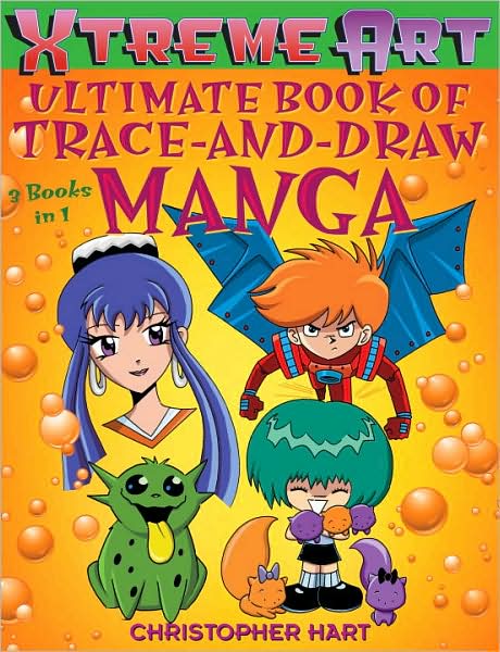 Xtreme Art (tm) Ultimate Book of Trace-and-Draw Manga
