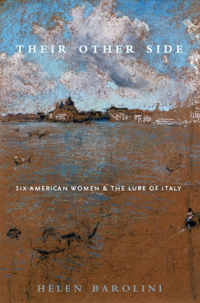 Their Other Side: Six American Women and the Lure of Italy