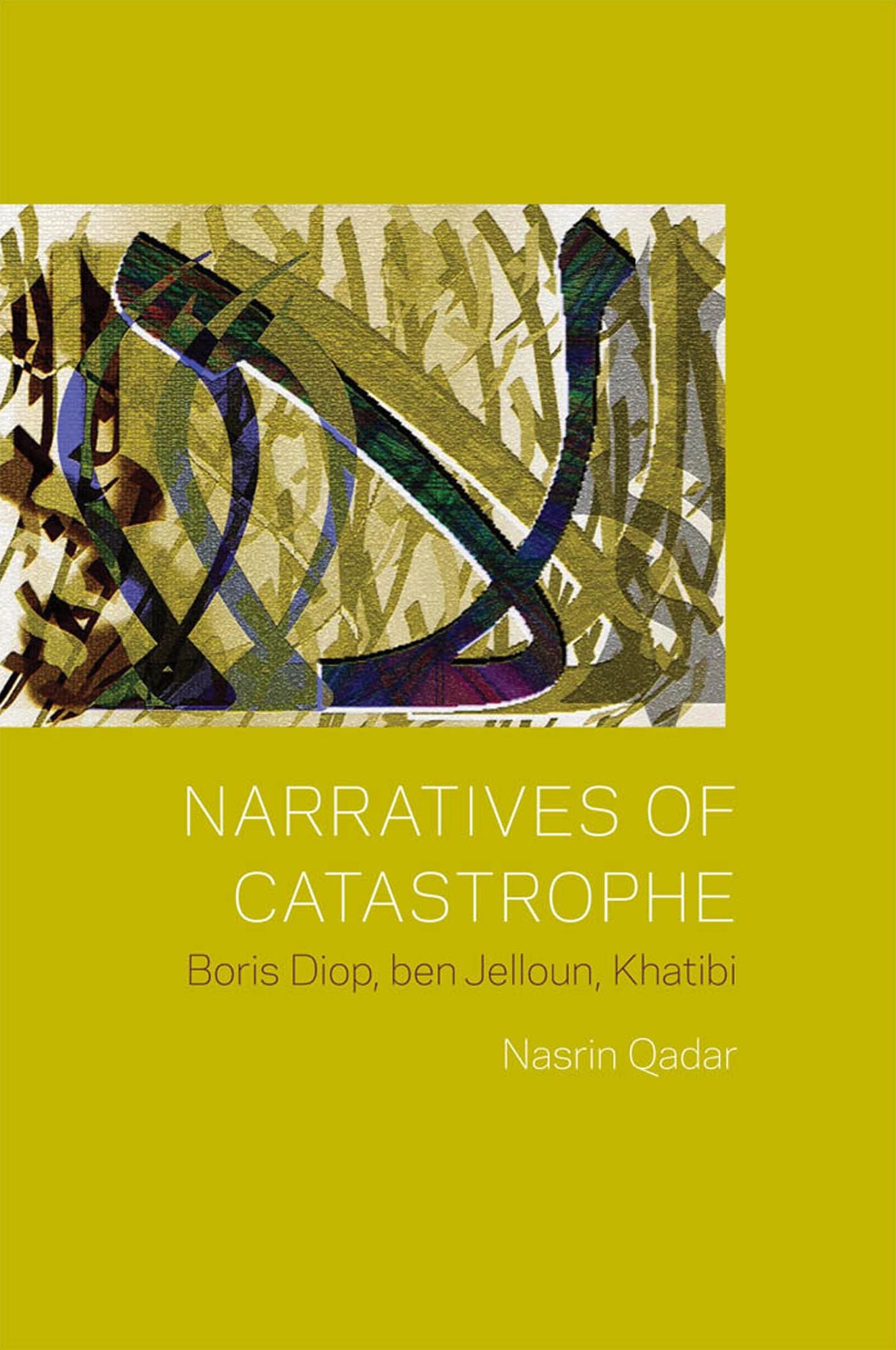 Narratives of Catastrophe: Boris Diop, ben Jelloun, Khatibi