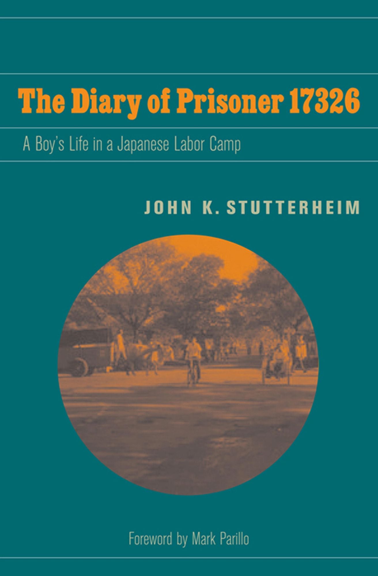 The Diary of Prisoner 17326: A Boy's Life in a Japanese Labor Camp