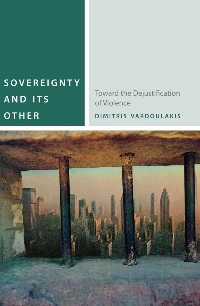 Sovereignty and Its Other: Toward the Dejustification of Violence