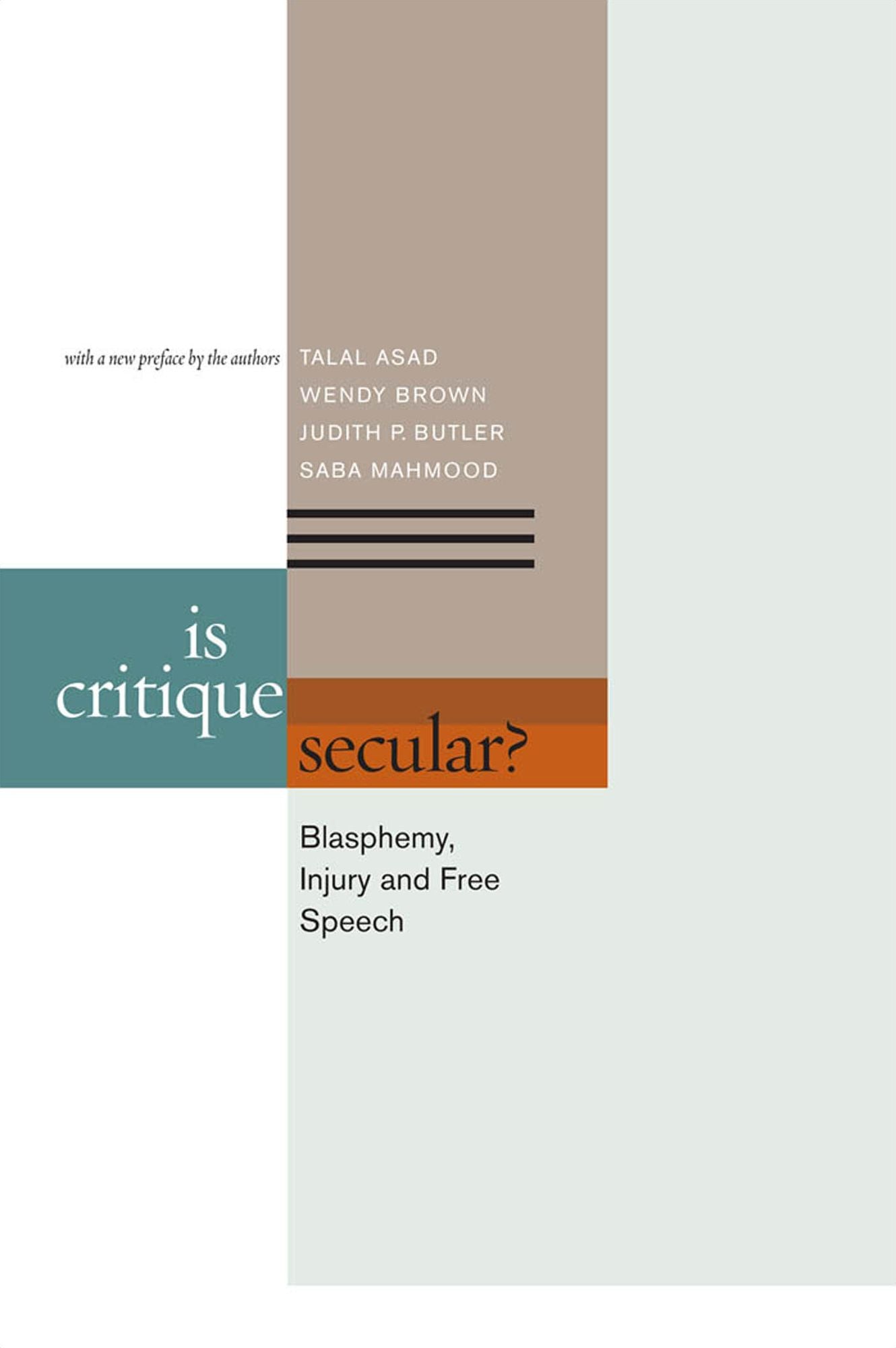 Is Critique Secular?: Blasphemy, Injury, and Free Speech