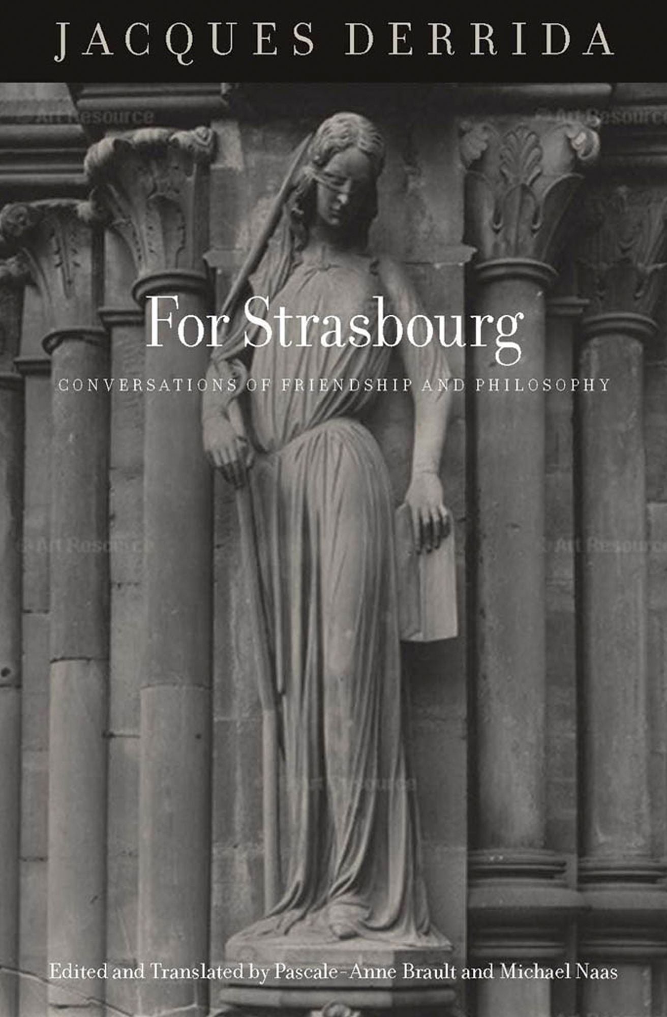 For Strasbourg: Conversations of Friendship and Philosophy