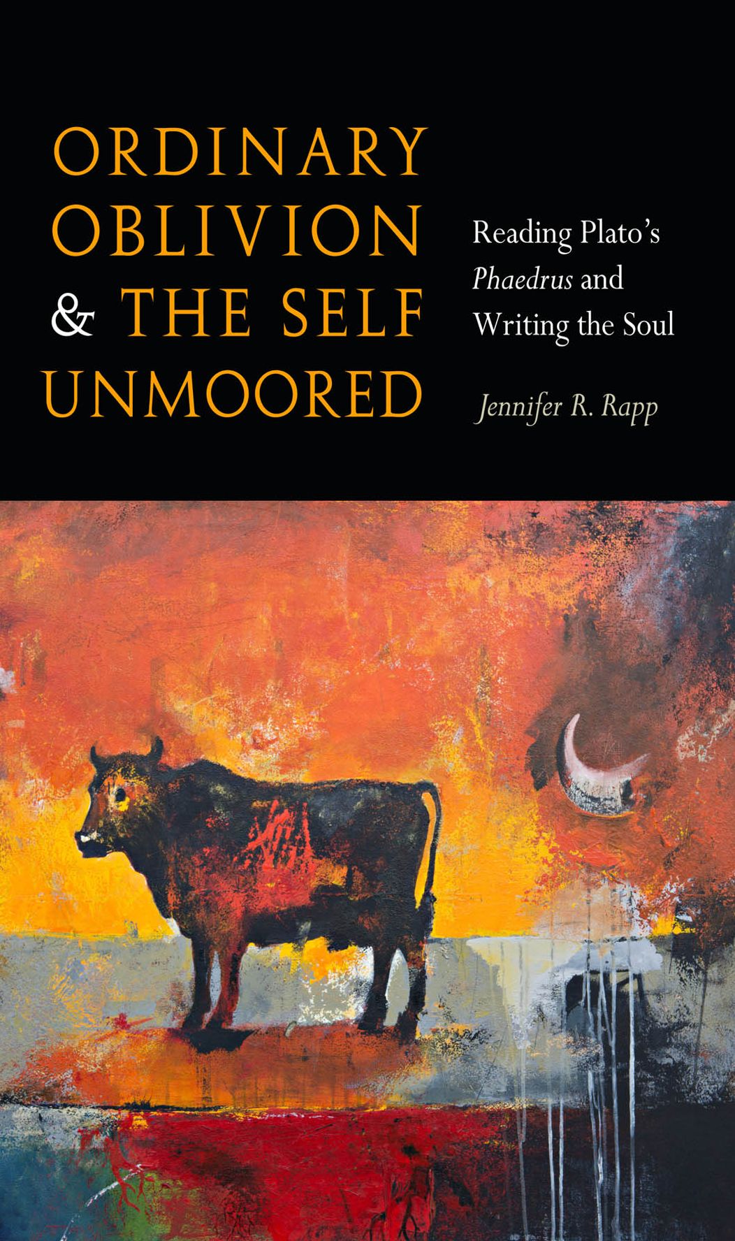 Ordinary Oblivion and the Self Unmoored: Reading Plato's Phaedrus and Writing the Soul