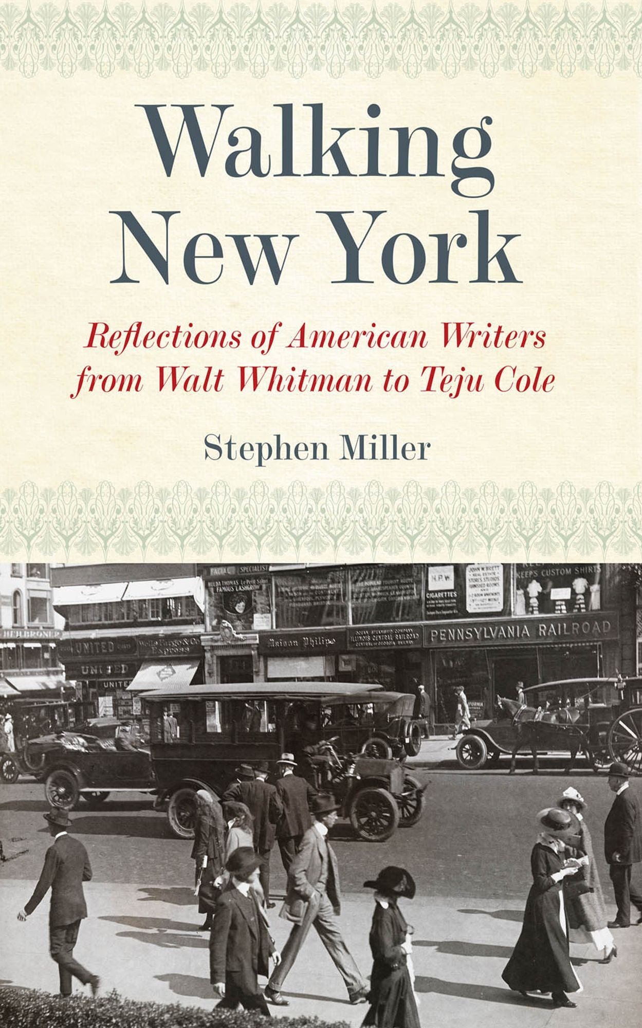 Walking New York: Reflections of American Writers from Walt Whitman to Teju Cole