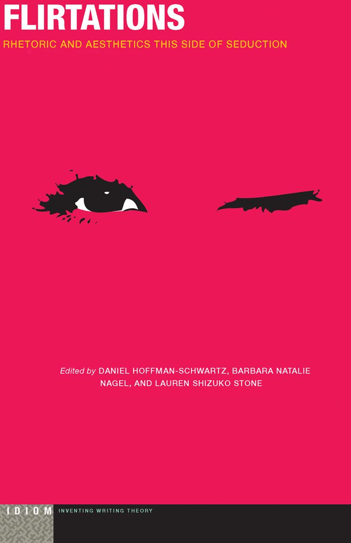 Flirtations: Rhetoric and Aesthetics This Side of Seduction