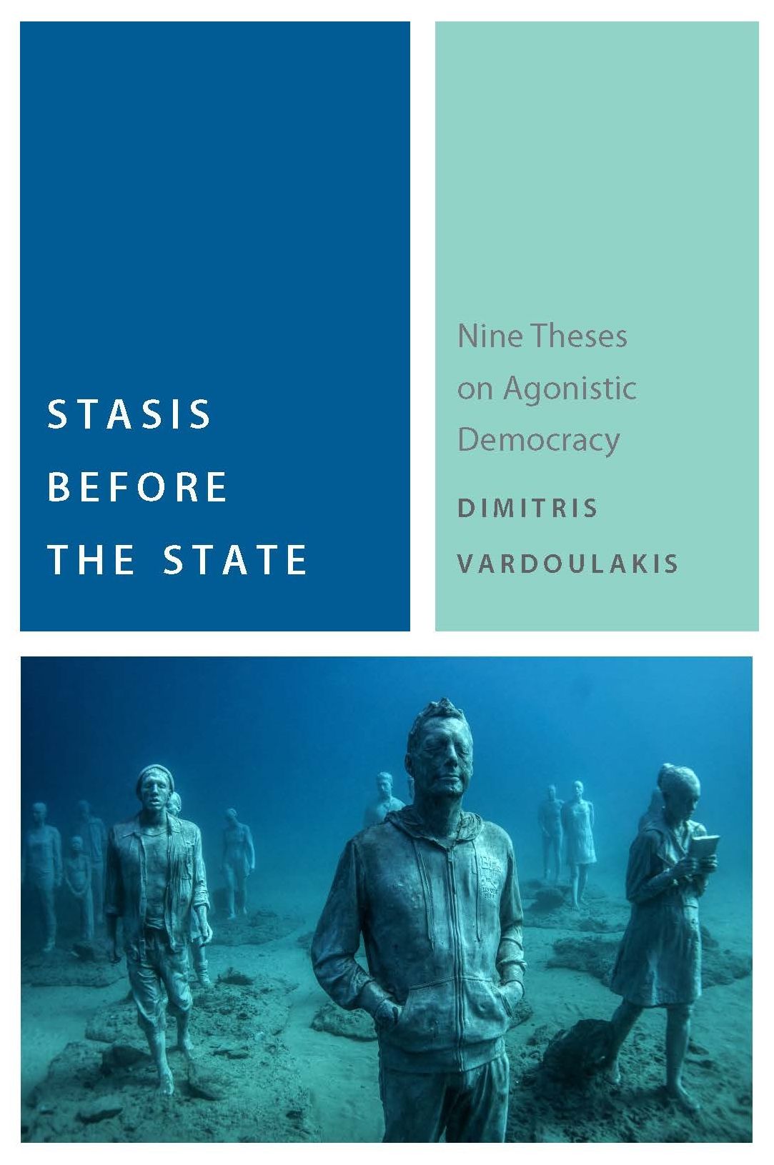 Stasis Before the State: Nine Theses on Agonistic Democracy
