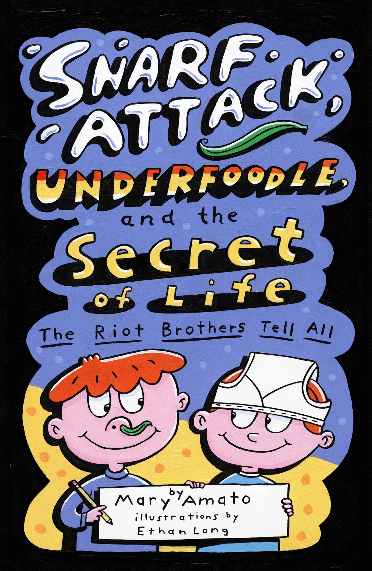 Snarf Attack, Underfoodle, and the Secret of Life: The Riot Brothers Tell All