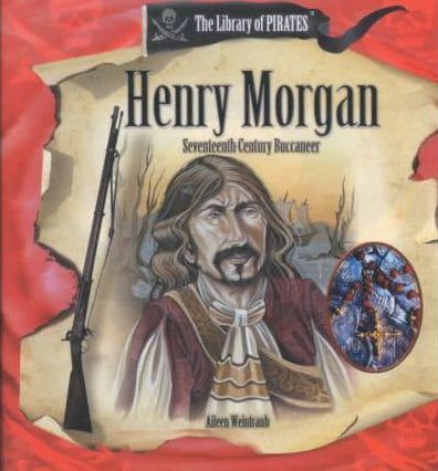 Henry Morgan: 17th-Century Buccaneer