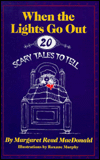 When the Lights Go Out: Twenty Scary Tales to Tell