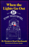 When the Lights Go Out: Twenty Scary Tales to Tell