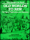 Old Worlds to New: The Age of Exploration and Discovery