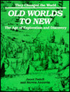 Old Worlds to New: The Age of Exploration and Discovery