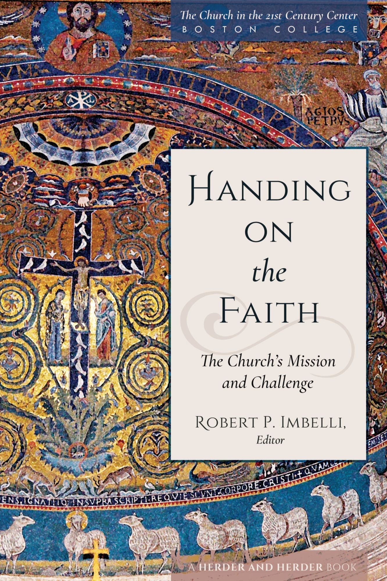 Handing on the Faith: The Church's Mission and Challenge