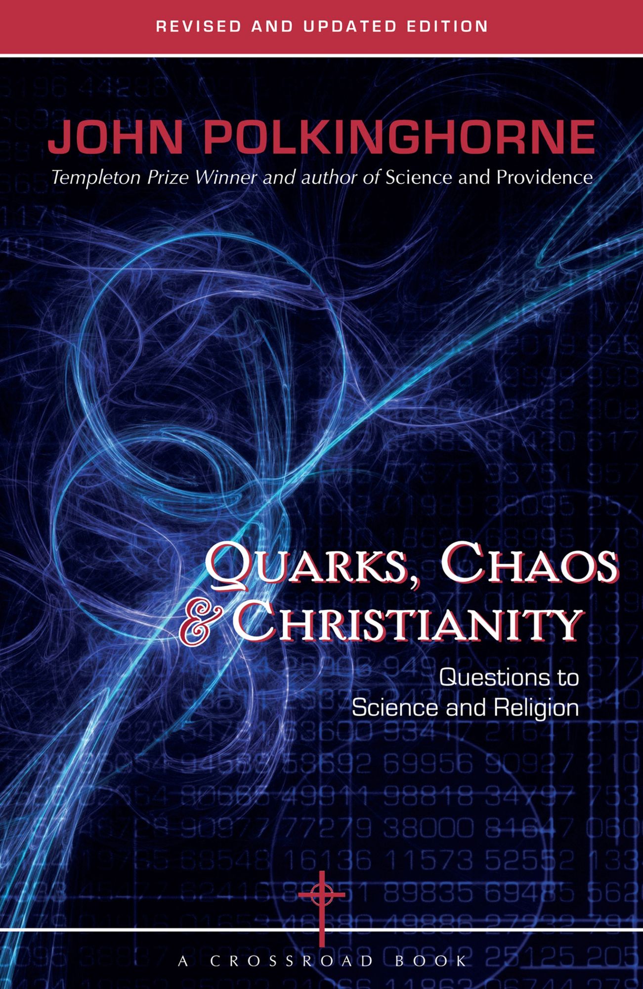 Quarks, Chaos & Christianity: Questions to Science And Religion