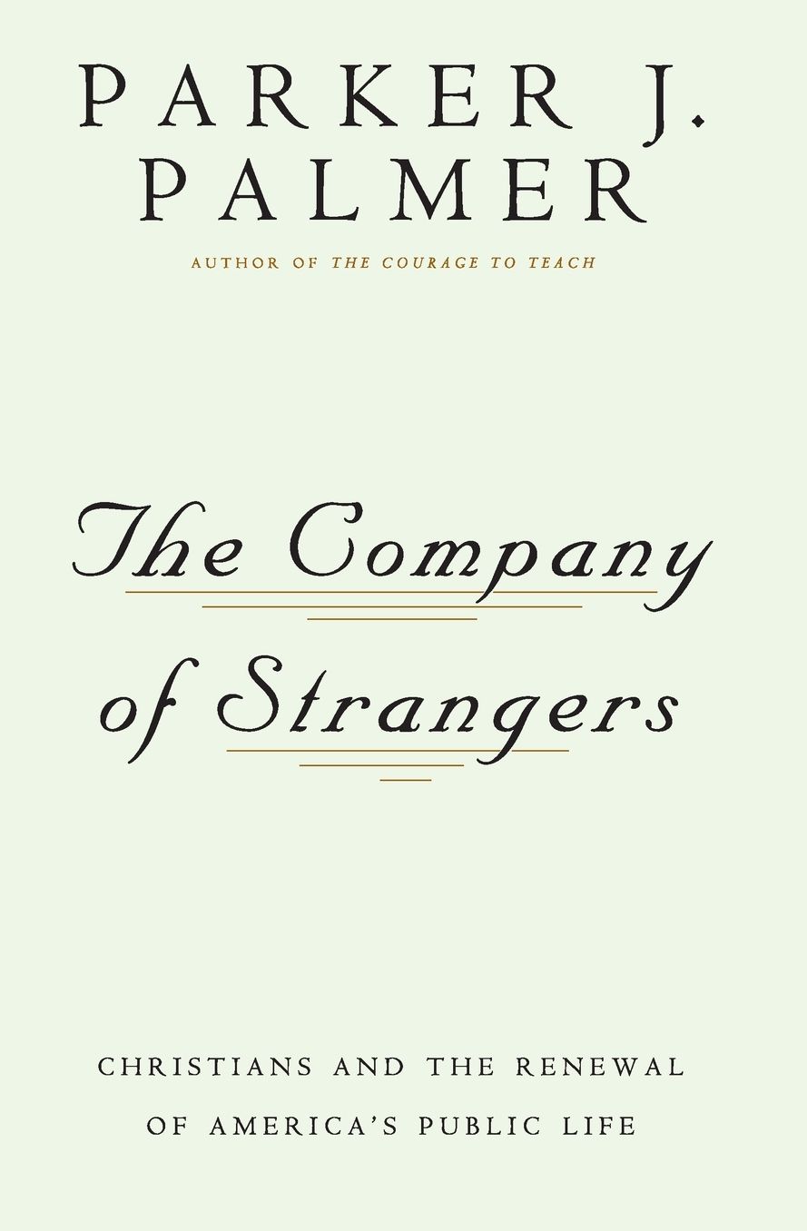 Company of Strangers: Christians and the Renewal of America's Public Life