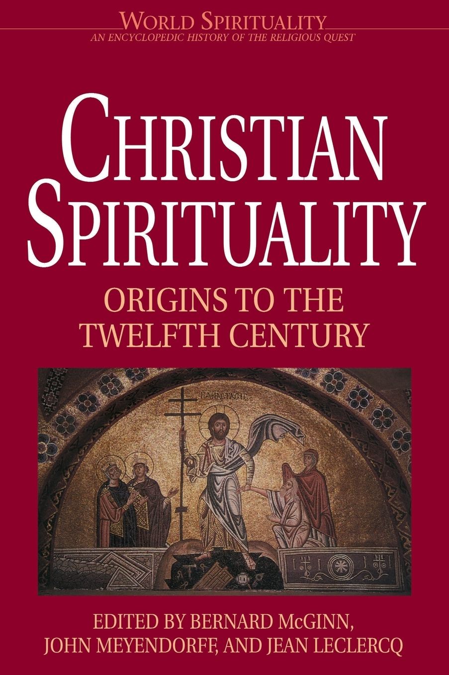 Christian Spirituality: Origins to the Twelfth Century