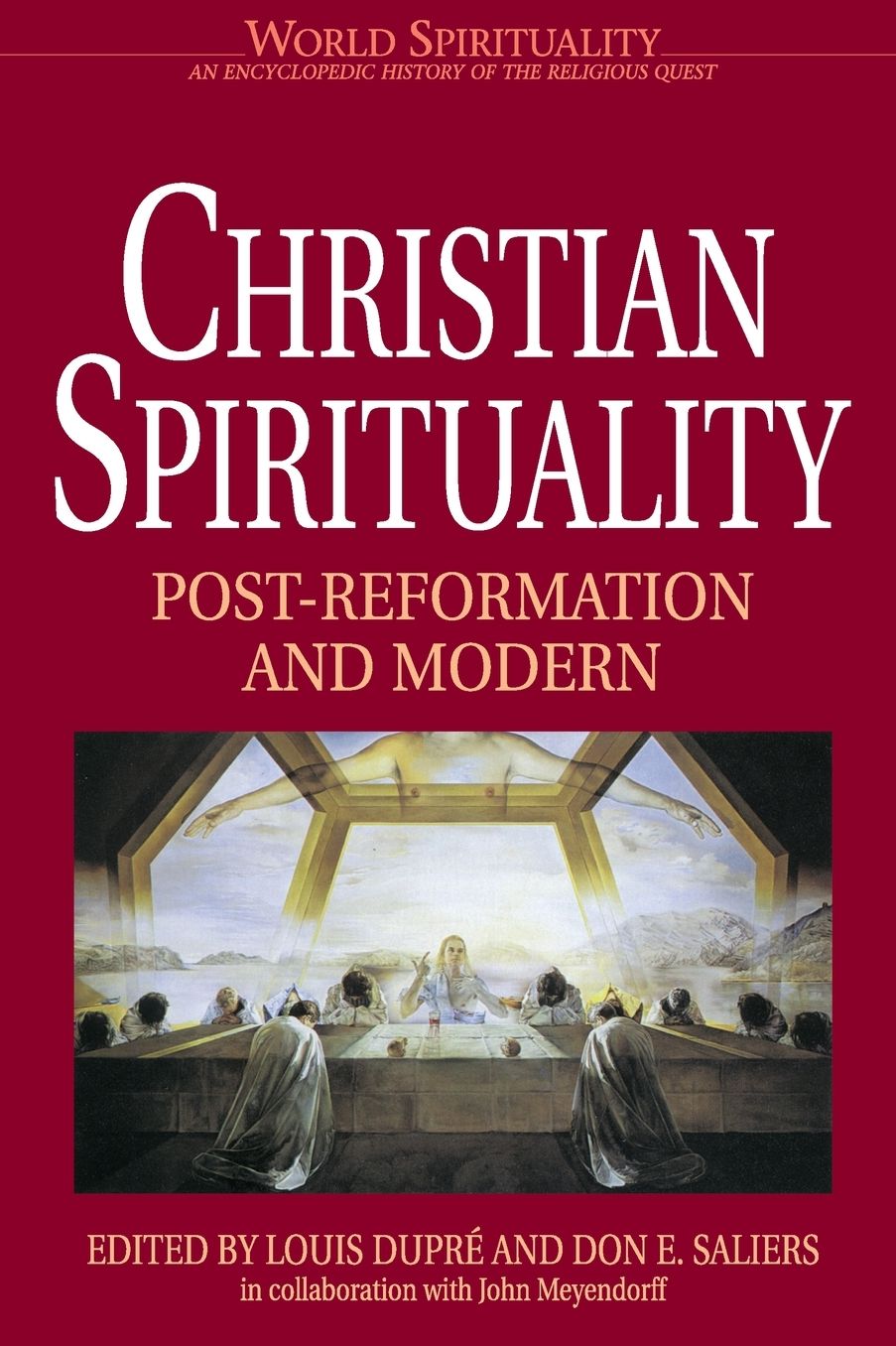 Christian Spirituality: Post-Reformation and Modern