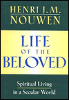 Life of the Beloved: Spiritual Living in a Secular World