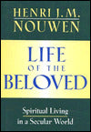 Life of the Beloved: Spiritual Living in a Secular World
