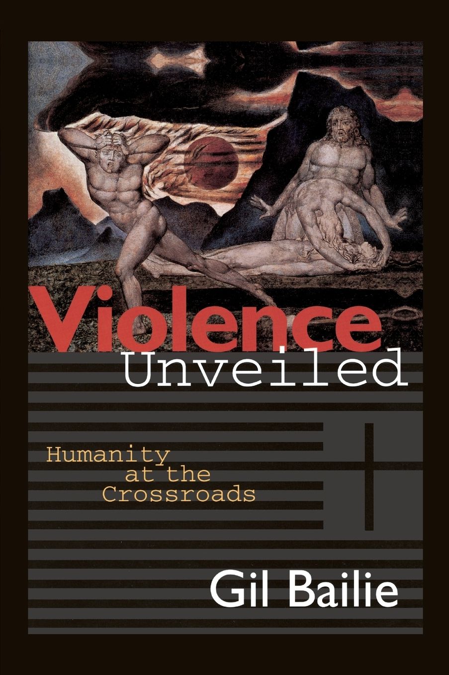 Violence Unveiled: Humanity at the Crossroads