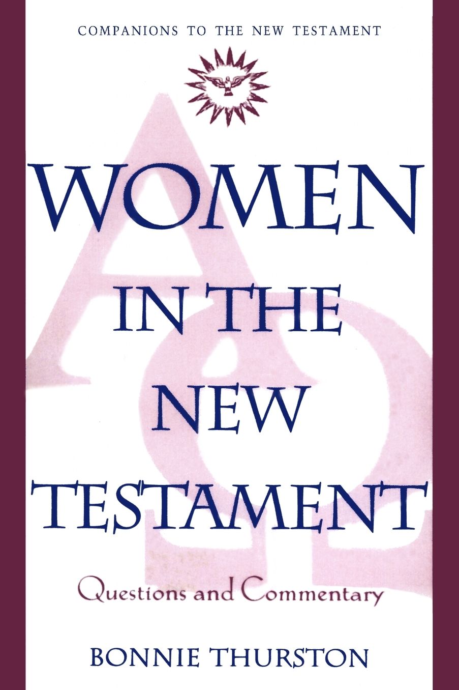 Women in the New Testament: Questions and Commentary