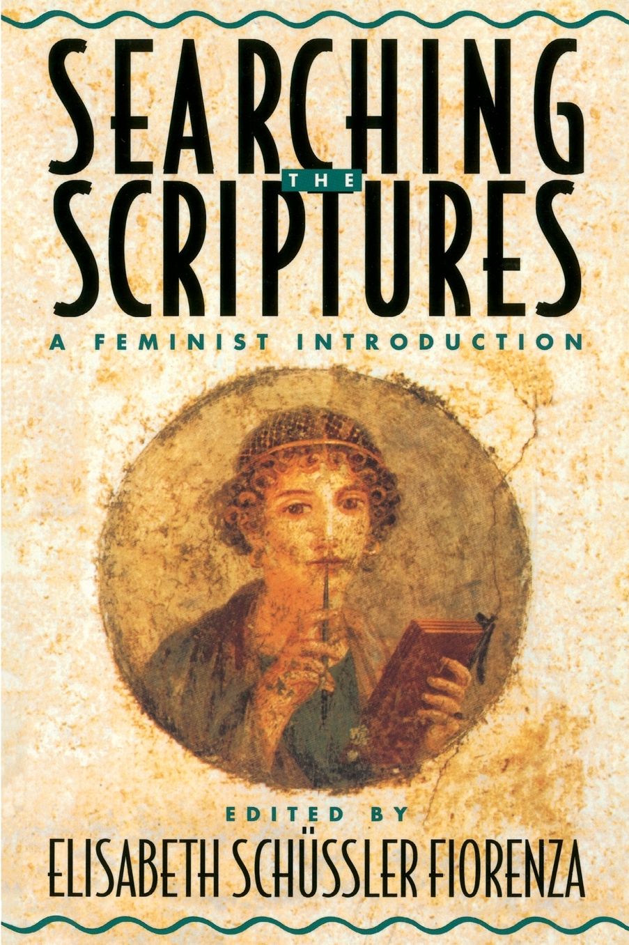 Searching the Scriptures: A Feminist Introduction