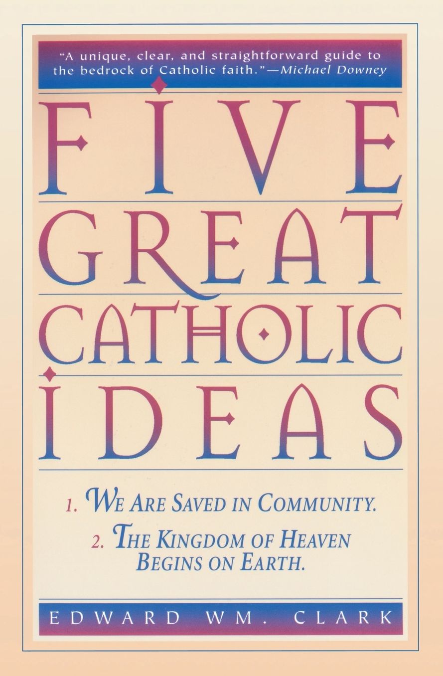 Five Great Catholic Ideas
