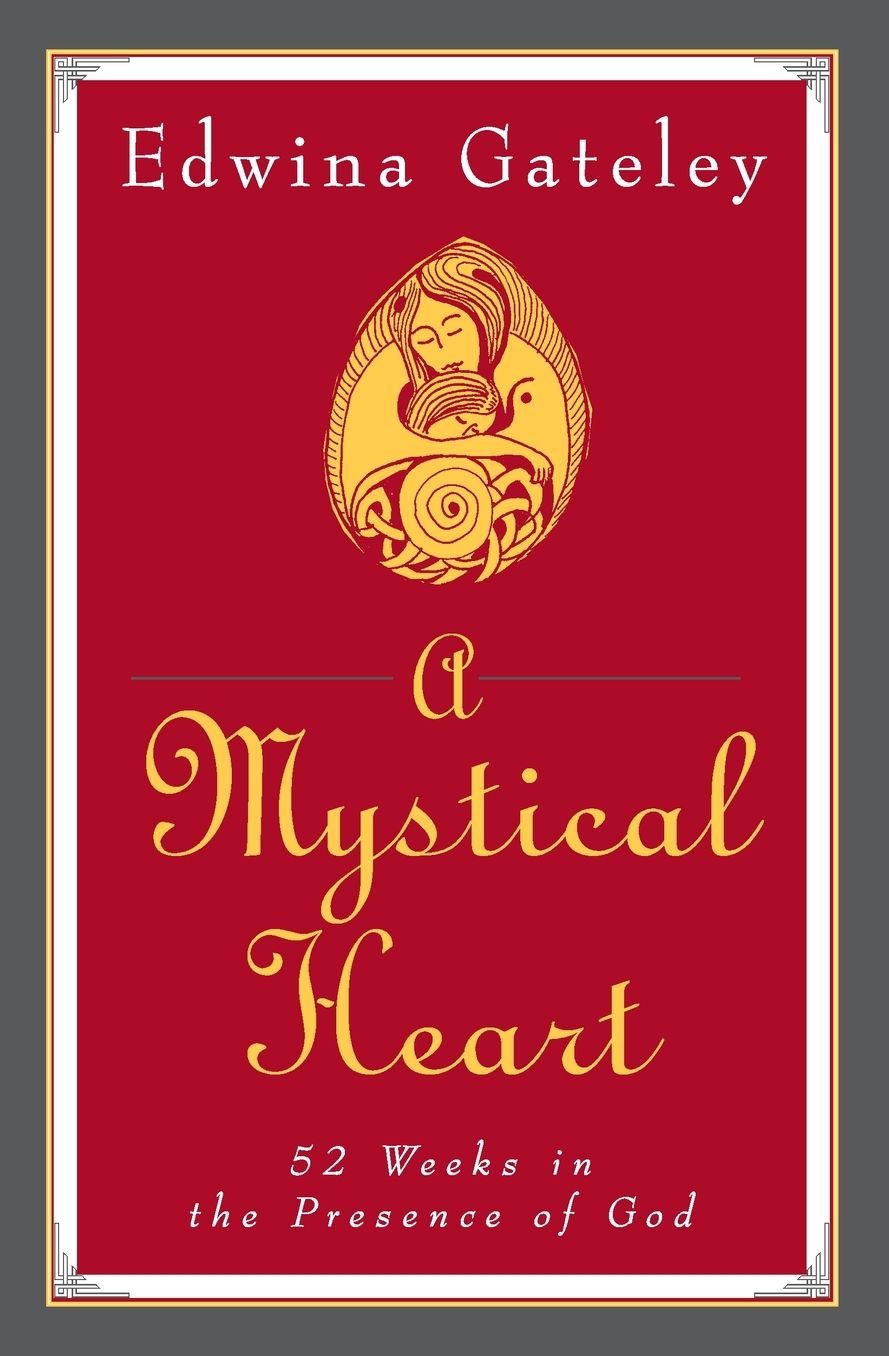 Mystical Heart: 52 Weeks in the Presence of God