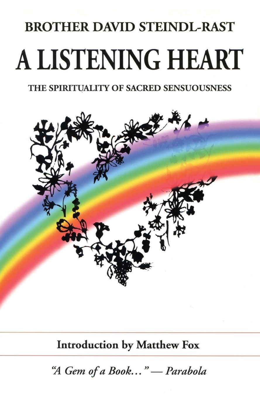 A Listening Heart: The Spirituality of Sacred Sensuousness